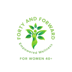 Forty and Forward, Empowered Wellness