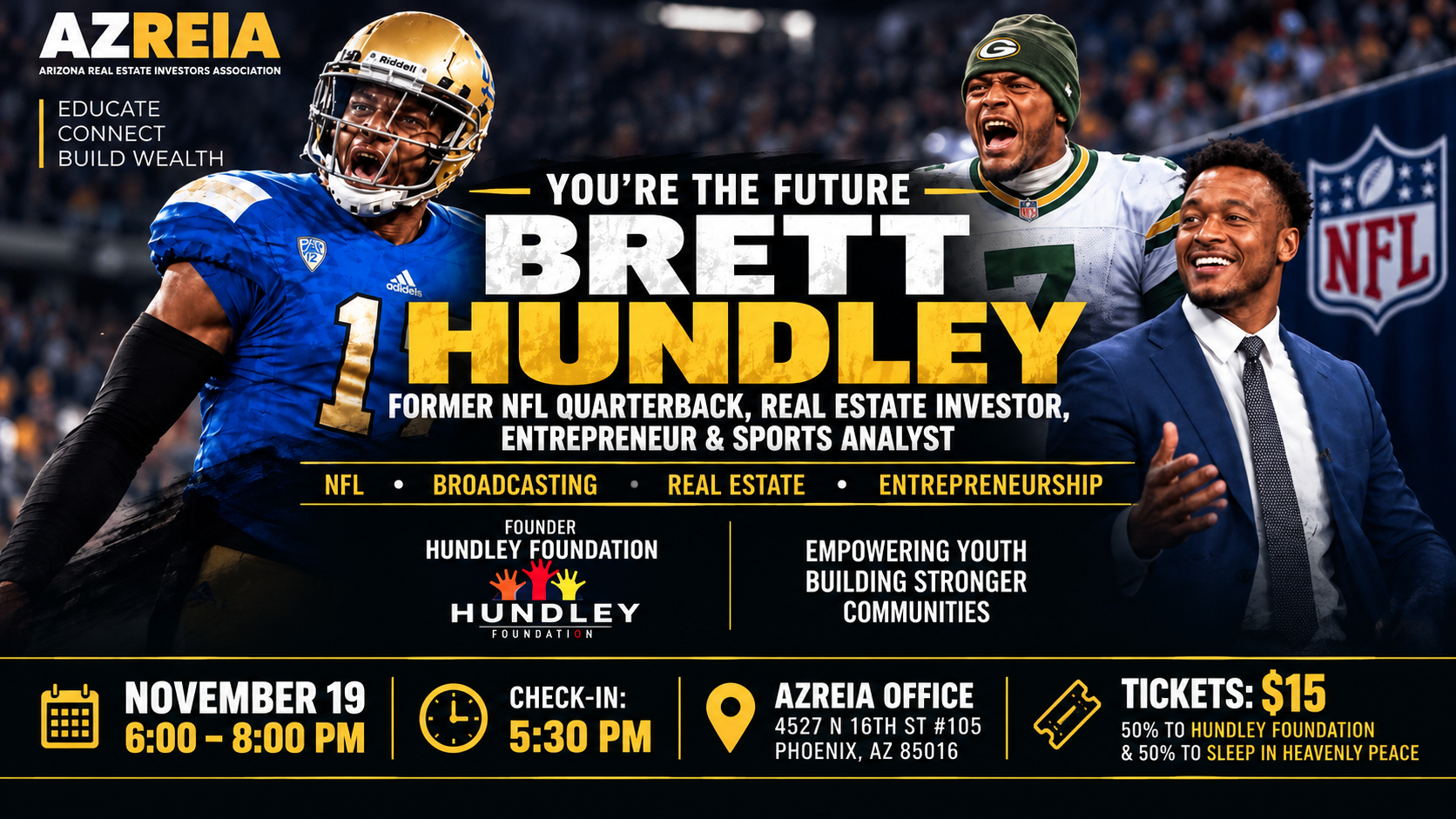 You're The Future with Brett Hundley, former NFL quarterback, real estate investor, entrepreneur and sports analyst. Thursday November 19