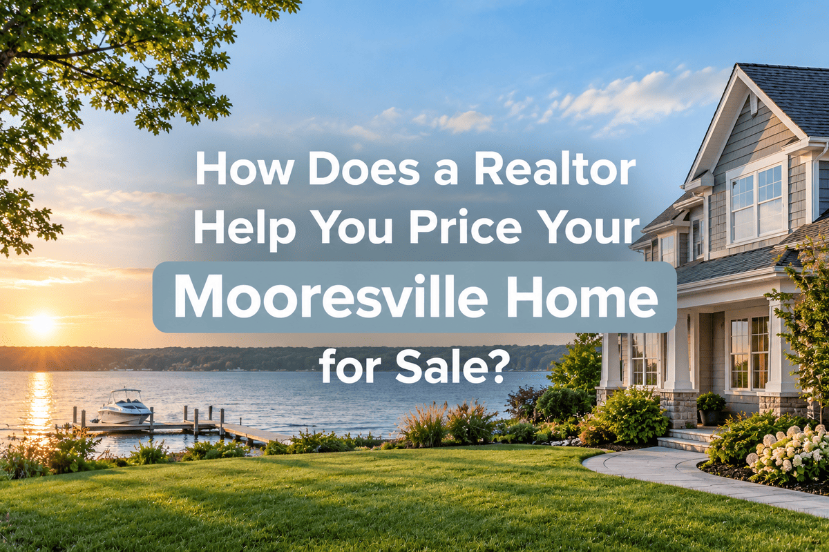 How Does a Realtor Help You Price Your Mooresville Home for Sale?