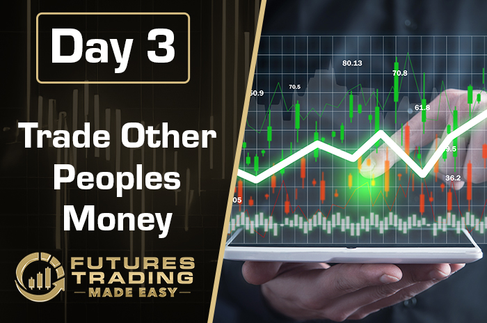Day 3: Trade Other Peoples Money