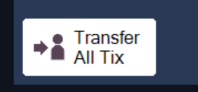 Transfer All Tix, bottom left of My Shift
