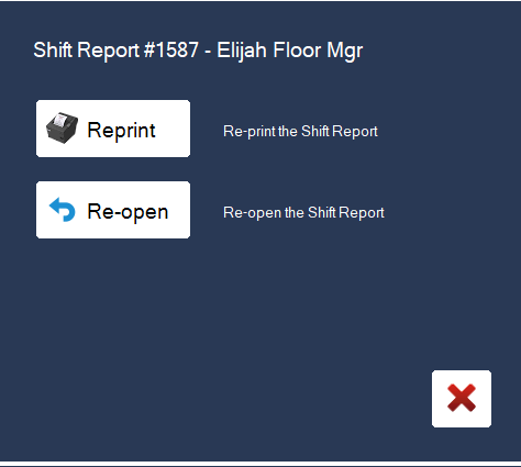 A completed shift can be reprinted or reopened