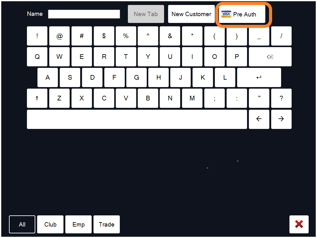 Pre Auth, beside New Tab and New Customer
