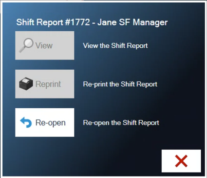A completed shift can be viewed, reprinted or reopened