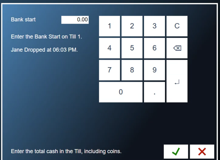 The bank start. The system counts this as cash in the till when it is dropped
