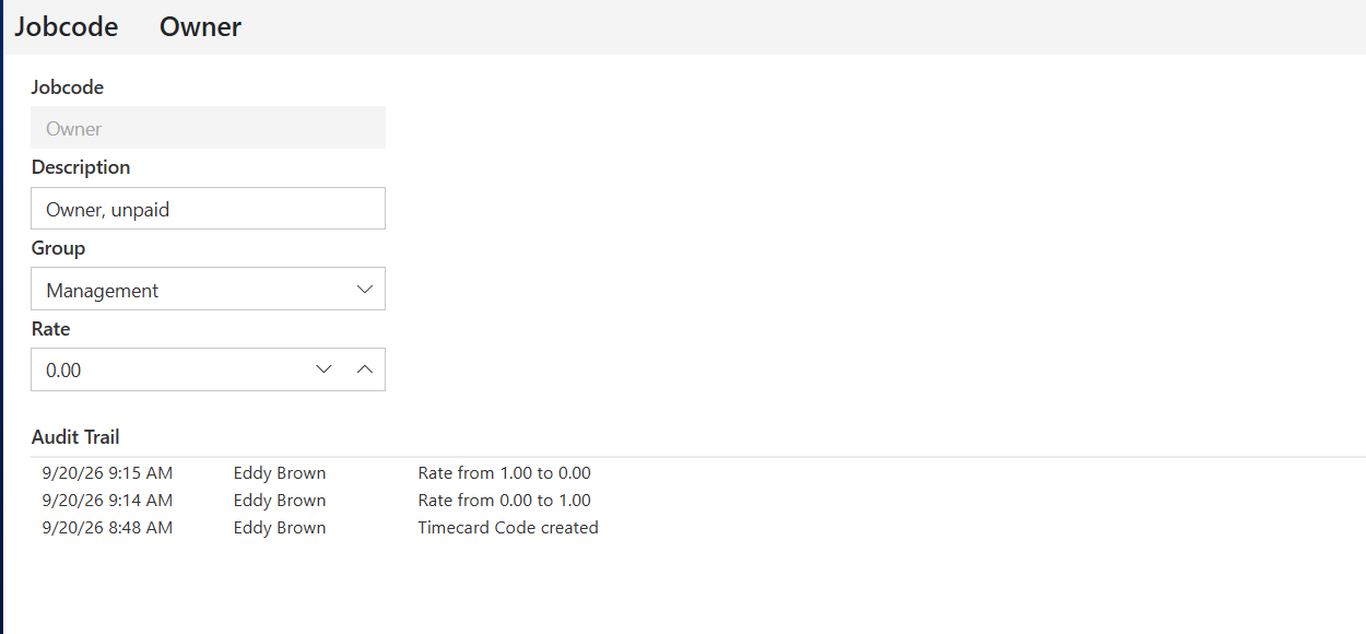 The Owner job code with an Audit Trail listing Timecard Code created, Rate from 0.00 to 1.00 and Rate from 1.00 to 0.00