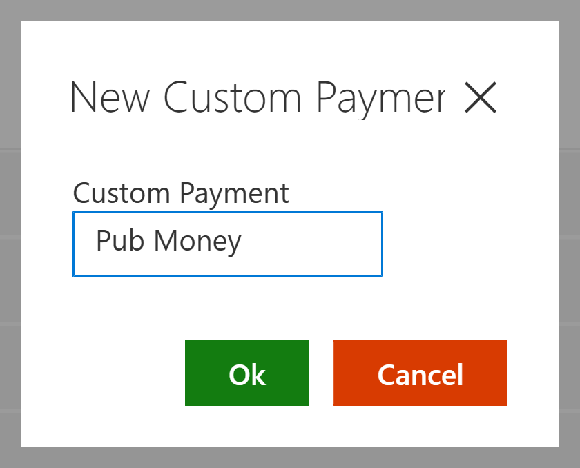The New Custom Payment Method box with Pub Money typed in the Custom Payment box, and the green Ok and orange Cancel buttons