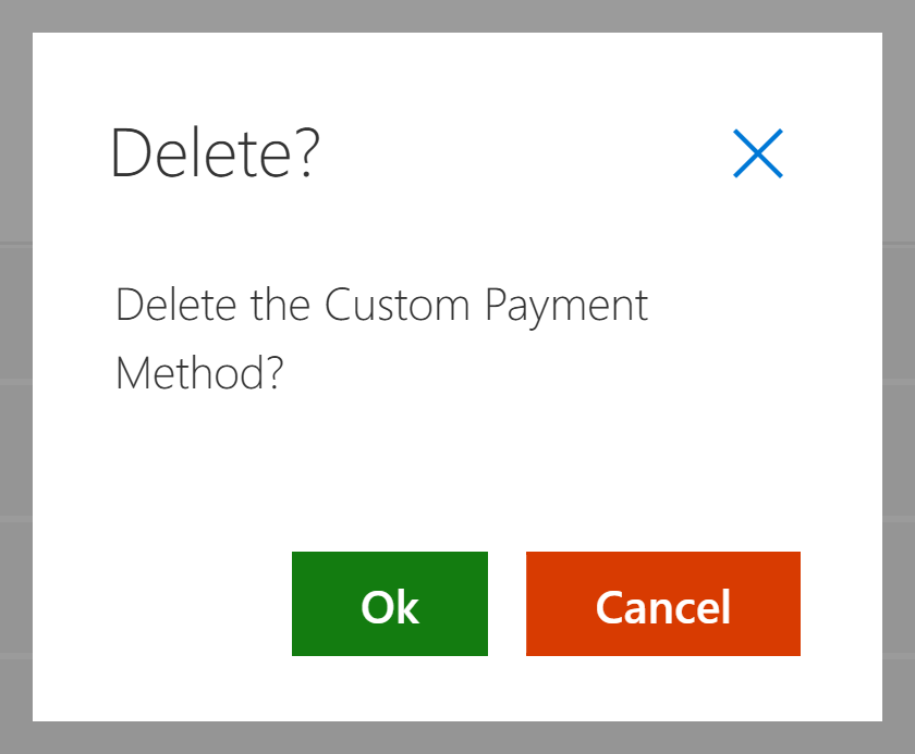 The Delete? box asking Delete the Custom Payment Method?, with Ok and Cancel