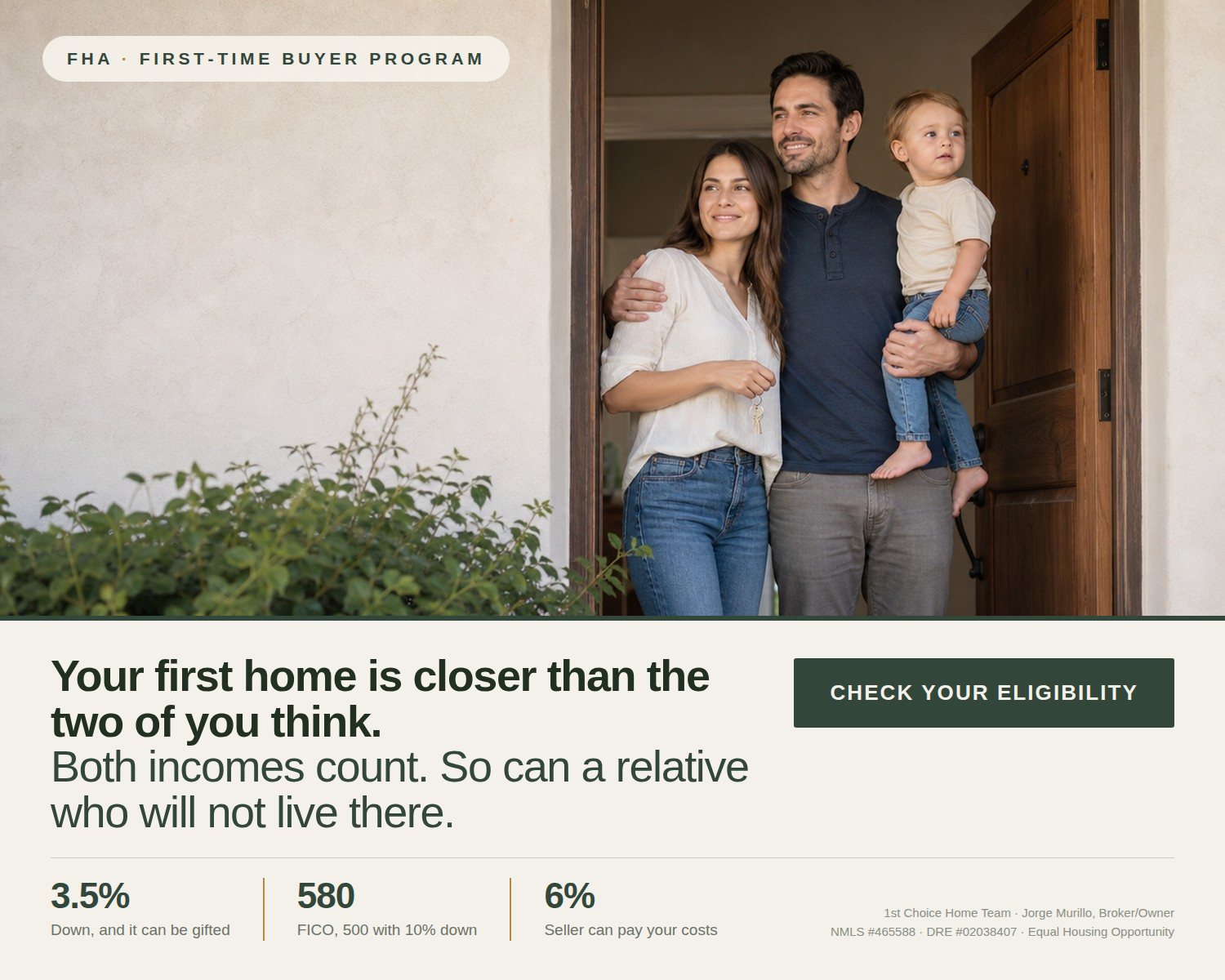 Your first home is closer than the two of you think. FHA First-Time Buyer Program.