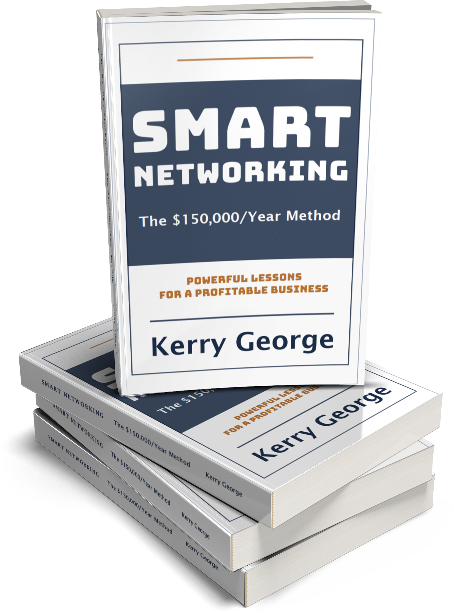 SMART NETWORKING - The $150,000 Method
