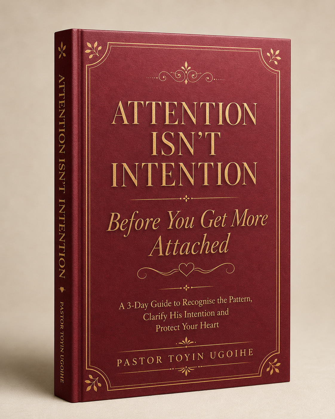 Attention Isn't Intention — Before You Get More Attached book mockup
