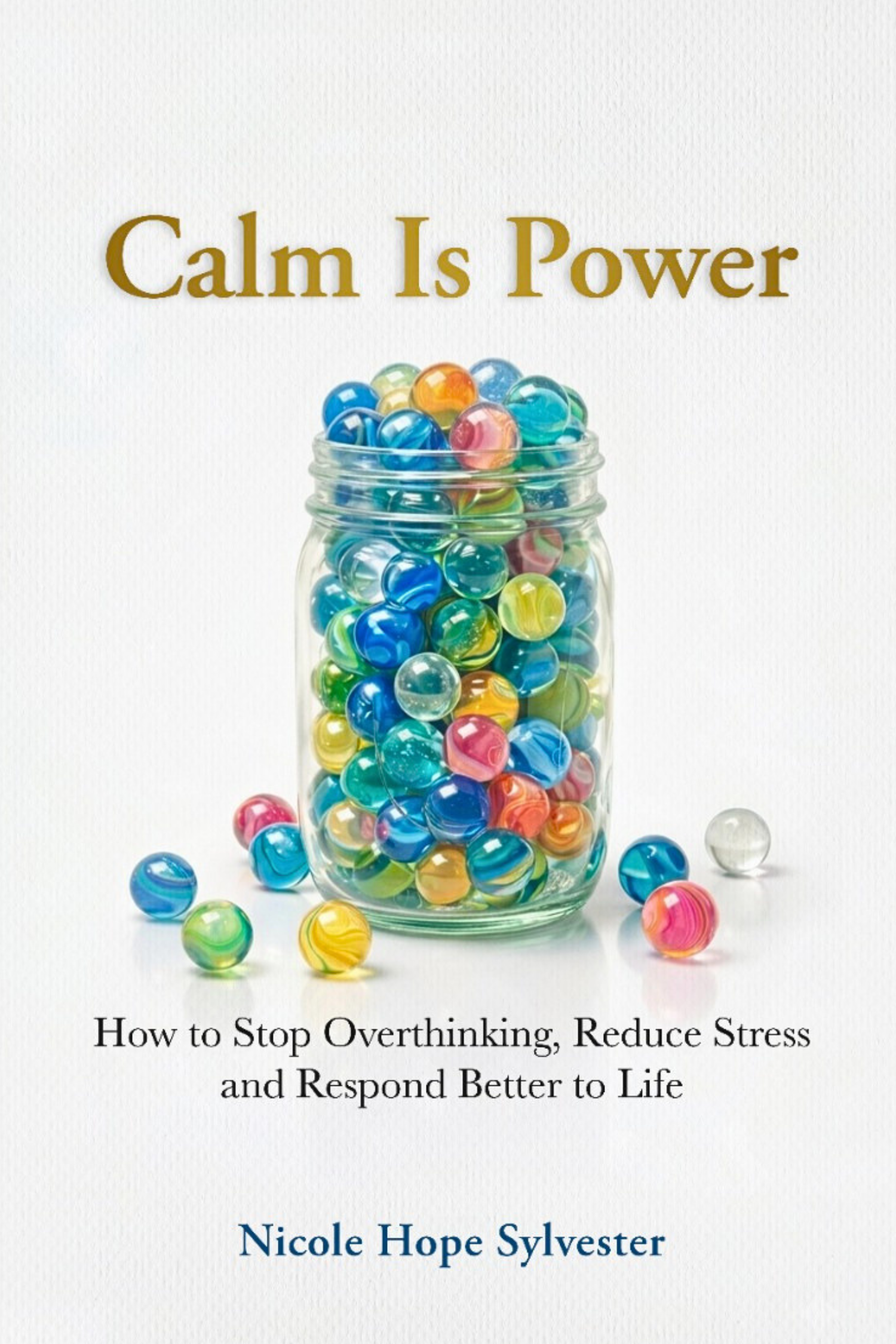 Calm Is Power — Nicole Hope Sylvester