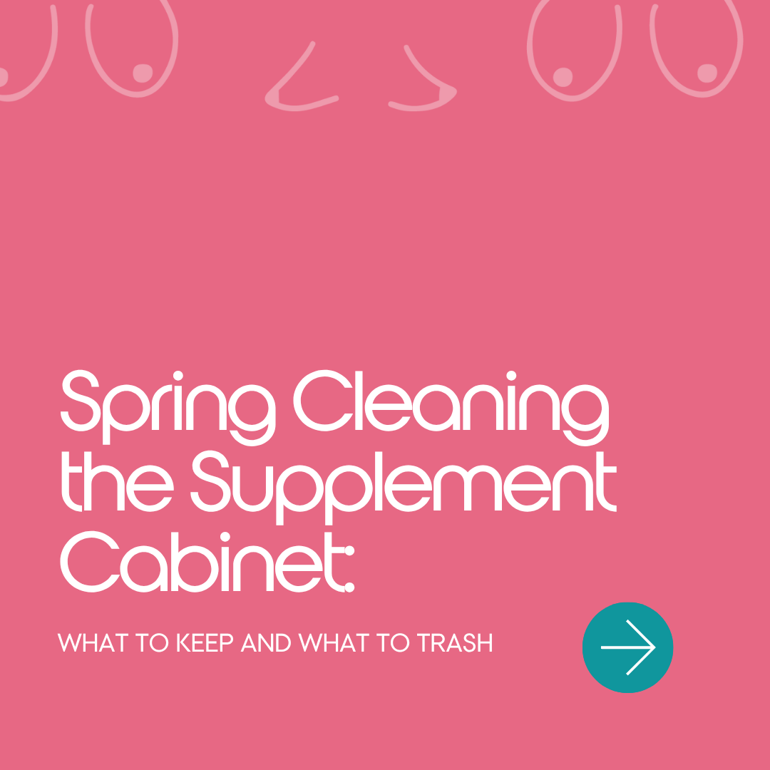 Spring Cleaning the Supplement Cabinet: What to Keep and What to Trash