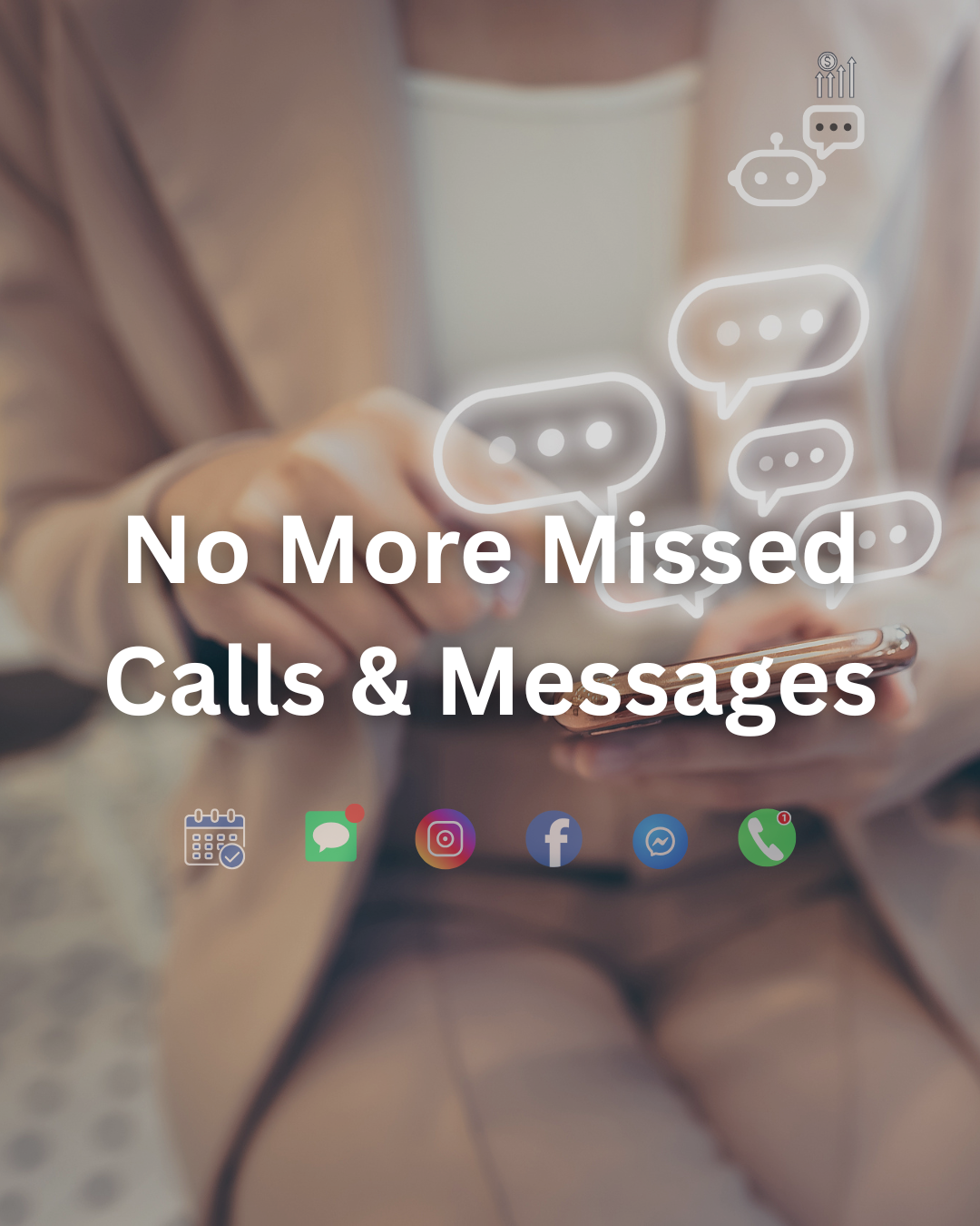 No More Missed Calls or Messages
