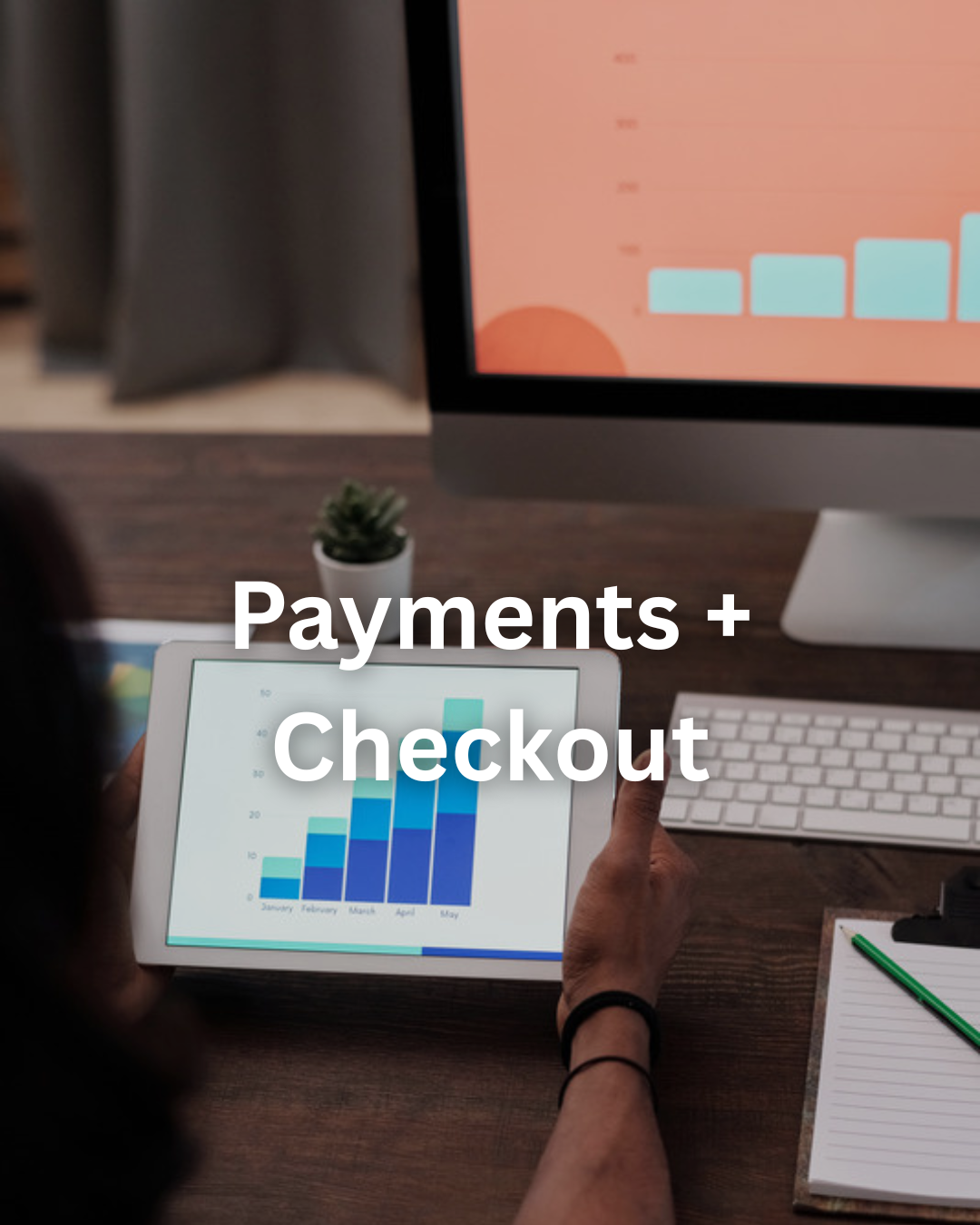 Payments + Checkout