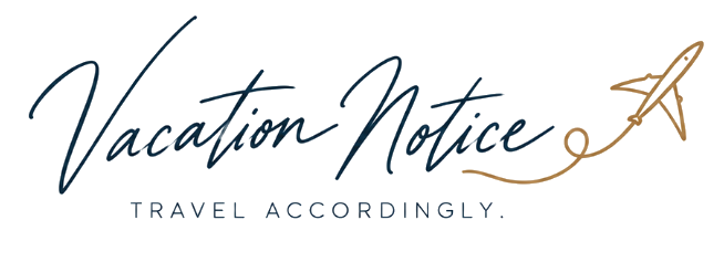 Vacation Notice — Travel Accordingly.