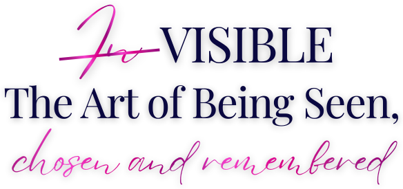 Visible Masterclass - The Art of Being Seen, chosen and remembered.
