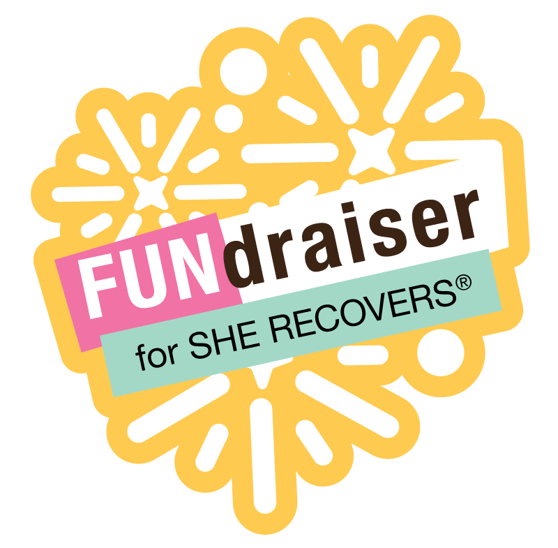 FUNdraiser for SHE RECOVERS®