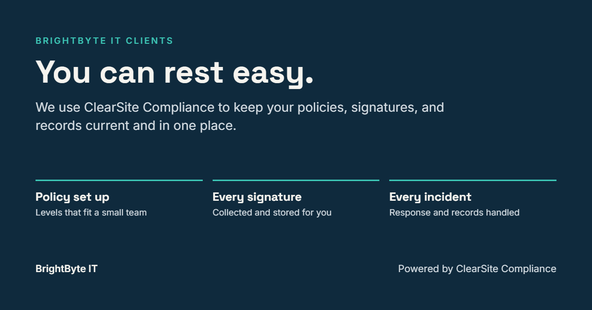 BrightByte IT uses ClearSite Compliance to manage HIPAA policies, signatures, and records for dental practices