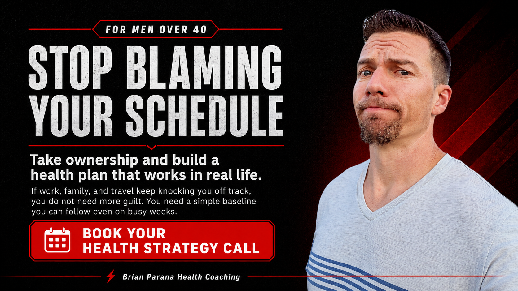 Stop blaming your schedule health coaching CTA for men over 40 who want to lose weight and get healthy Stop blaming your schedule health coaching CTA for men over 40 who want to lose weight and get healthy