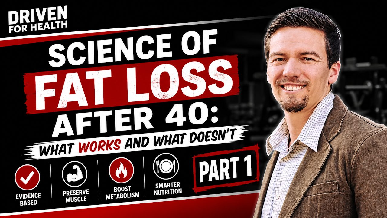 Driven For Health podcast Episode 3 cover: The Science of Fat Loss After 40: What Works