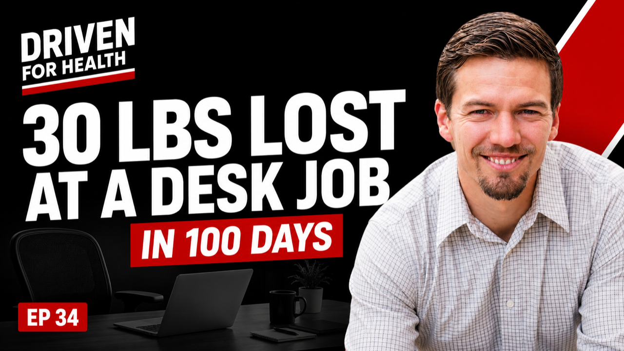 He Lost 30 Pounds Working a Desk Job in 100 Days | Driven For Health