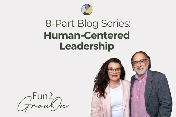 8-Part Blog Series: Human-Centered Leadership