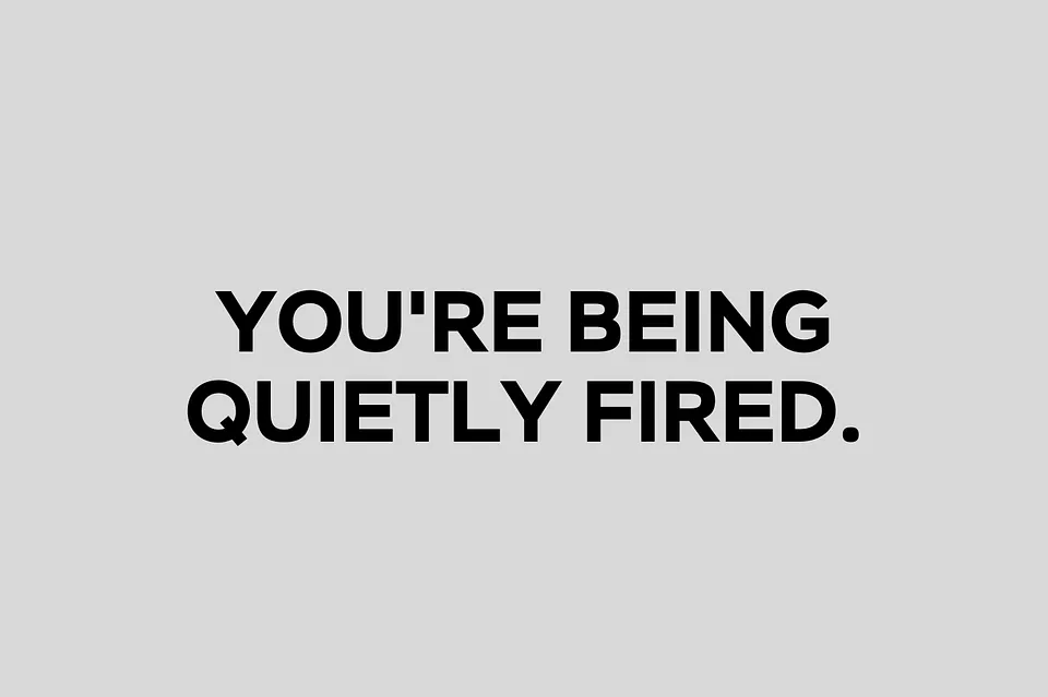 How to Know If You're Being Quietly Fired