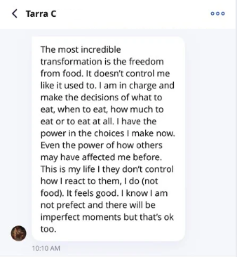 Real client message from Tarra about freedom from food