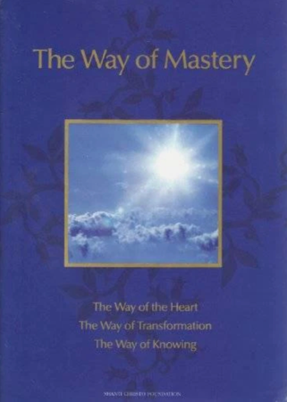 The Way of Mastery, Book 1: The Way of the Heart