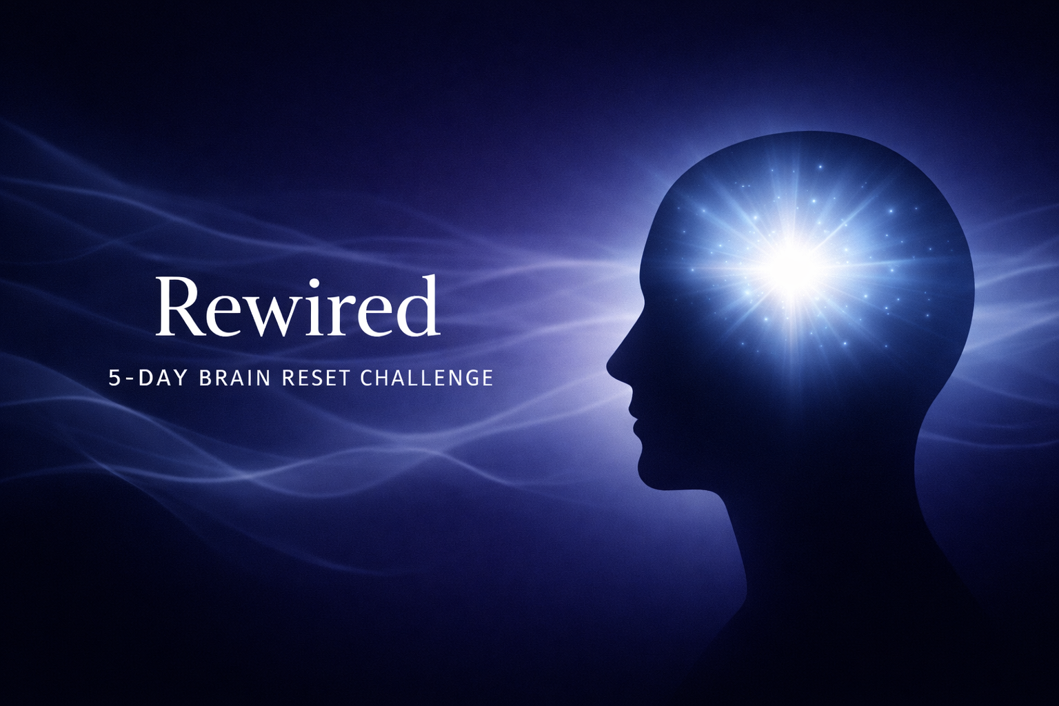 Rewired 5-Day Brain Reset Challenge | Free Nervous System Reset