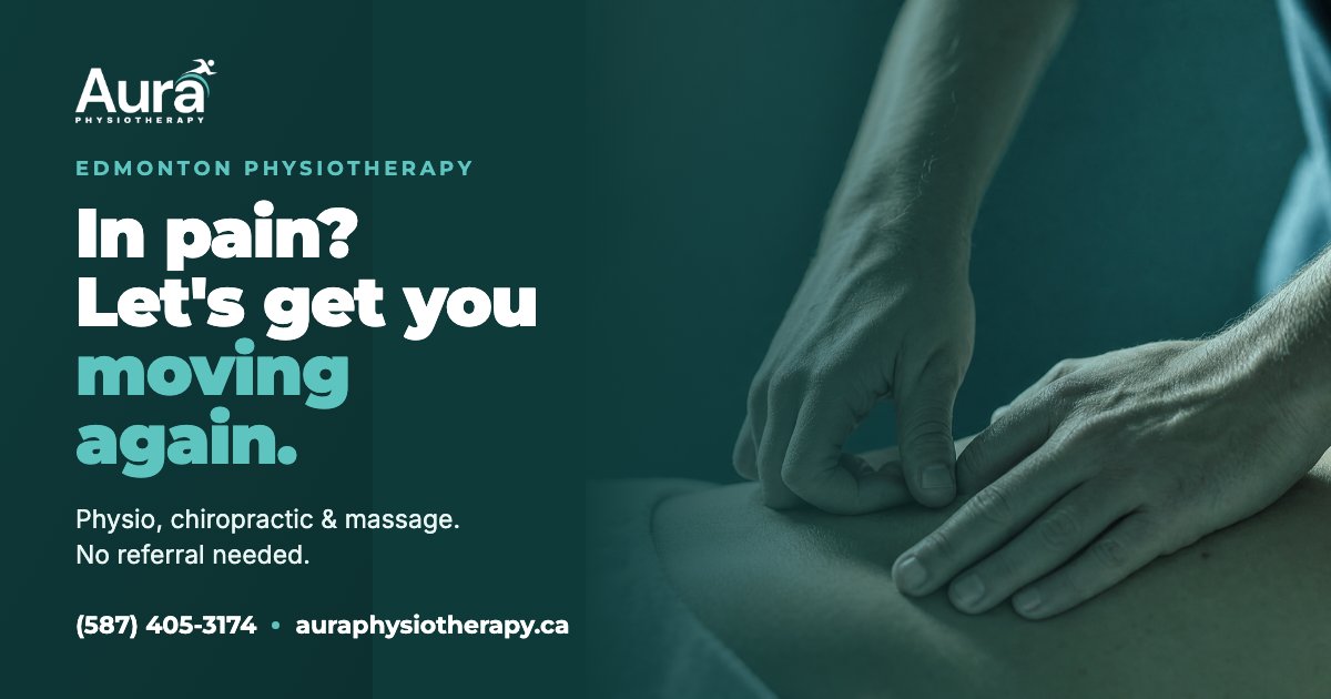 Aura Physiotherapy Edmonton - in pain, let's get you moving again. Physio, chiropractic and massage, no referral needed.
