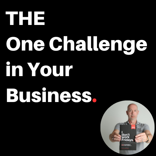 THE One Challenge in Your Business 