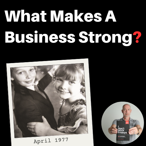 A Ten from Len: What Makes a Business Strong 