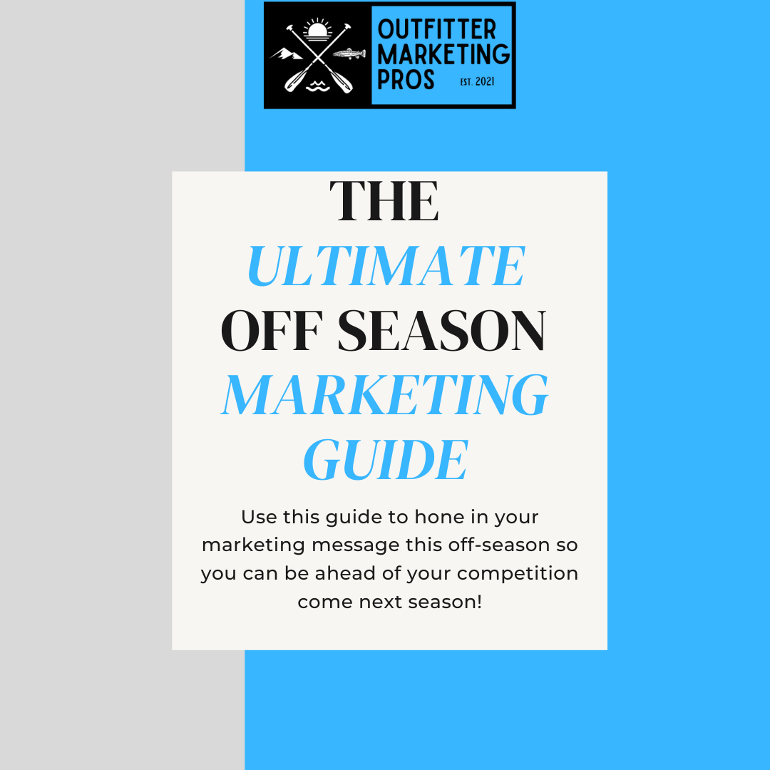 The Ultimate Off Season Marketing Guide | Outfitter Marketing Pros