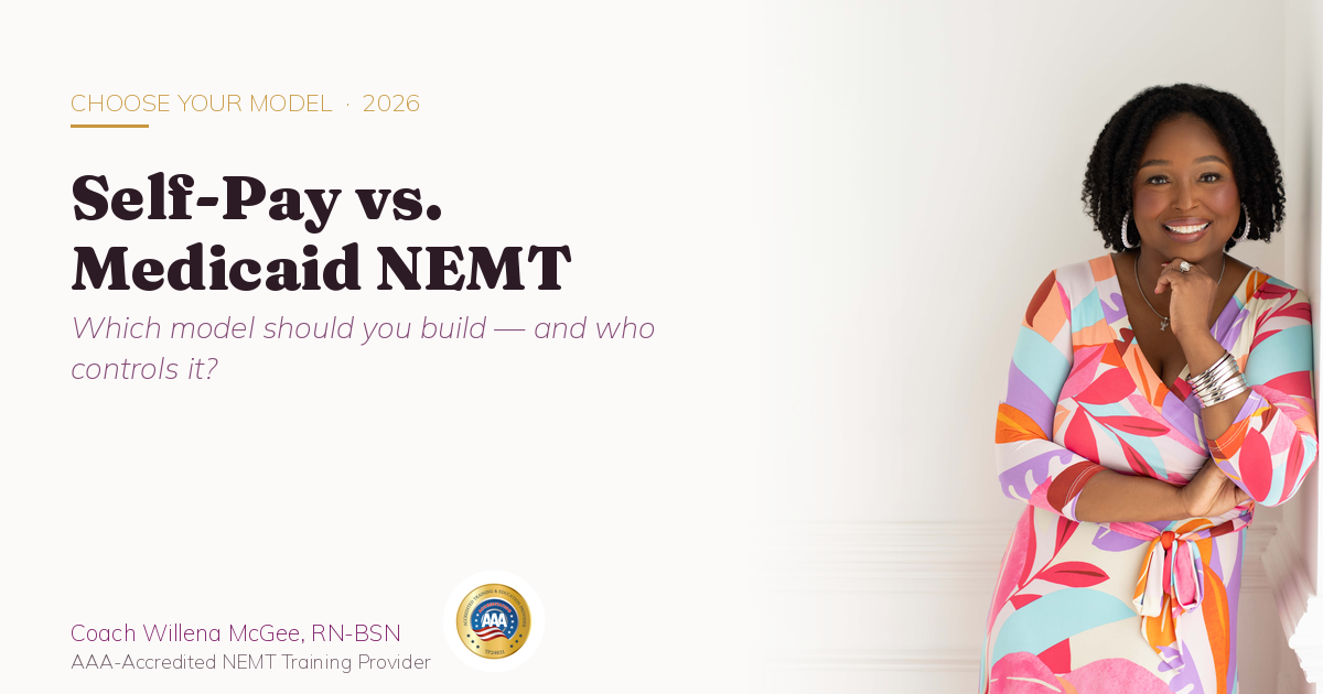 Self-pay vs Medicaid NEMT comparison — Coach Willena McGee, RN-BSN, AAA-Accredited NEMT Training Provider Self-pay vs Medicaid NEMT comparison — Coach Willena McGee, RN-BSN, AAA-Accredited NEMT Training Provider
