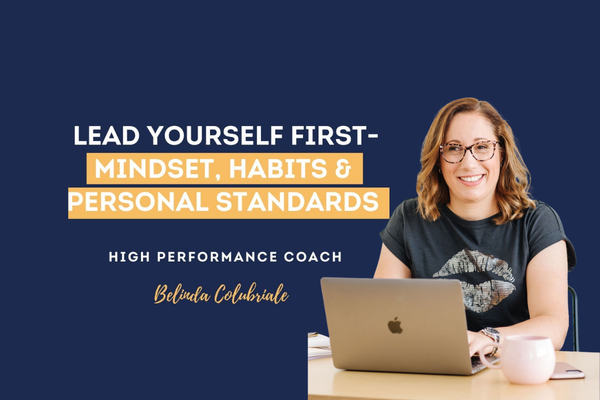Ep 86 | Lead Yourself First: Mindset, Habits & Personal Standards