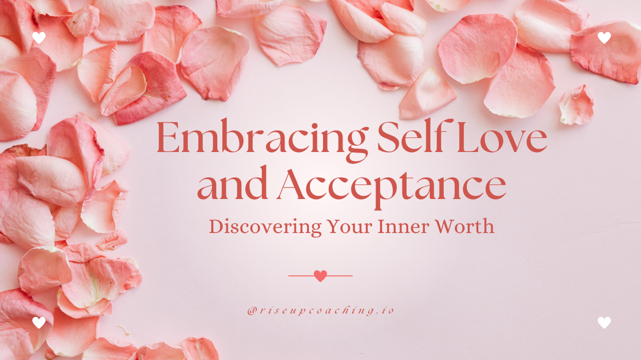 Embracing Self Love and Acceptance Course Graphic