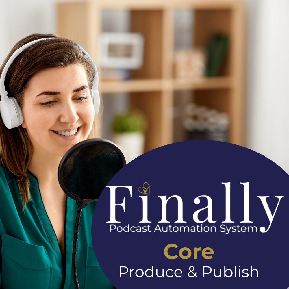 Finally Podcast Automation System Core Produce & Publish