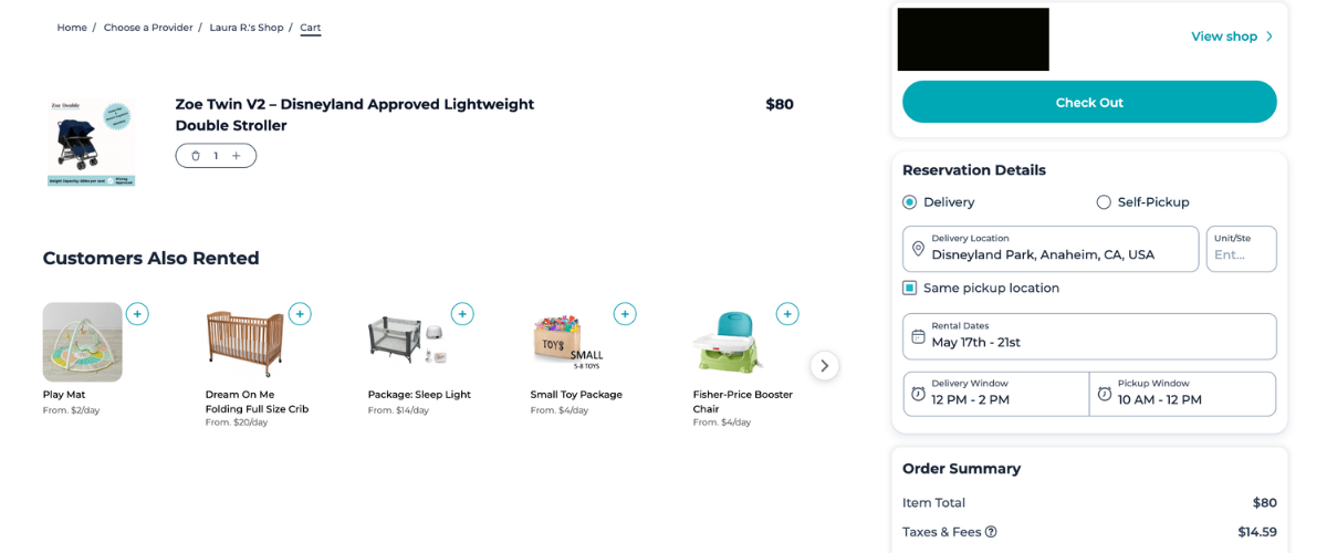 BabyQuip cart and checkout page showing a Zoe Twin V2 Disneyland Approved Lightweight Double Stroller at $80 for the rental period. Reservation details show delivery to Disneyland Park, May 17–21, with a 12–2 PM delivery window. Order summary shows an item total of $80 plus $14.59 in taxes and fees. Suggested add-ons include a play mat, full-size crib, sleep light package, toy package, and booster chair. BabyQuip cart and checkout page showing a Zoe Twin V2 Disneyland Approved Lightweight Double Stroller at $80 for the rental period. Reservation details show delivery to Disneyland Park, May 17–21, with a 12–2 PM delivery window. Order summary shows an item total of $80 plus $14.59 in taxes and fees. Suggested add-ons include a play mat, full-size crib, sleep light package, toy package, and booster chair.