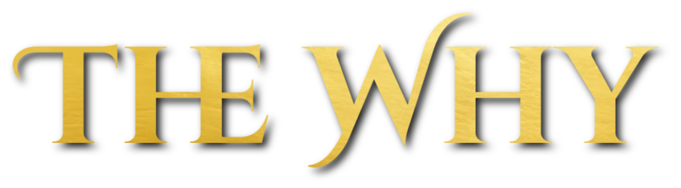 The Why