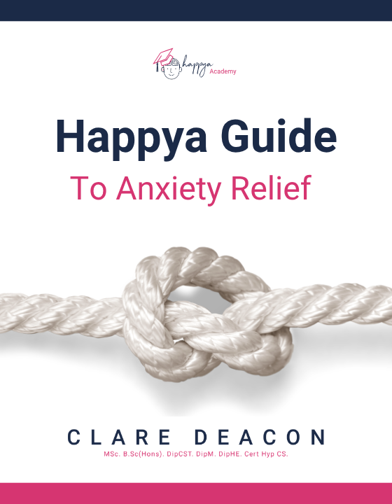 Happya Guide to Anxiety Relief by Clare Deacon
