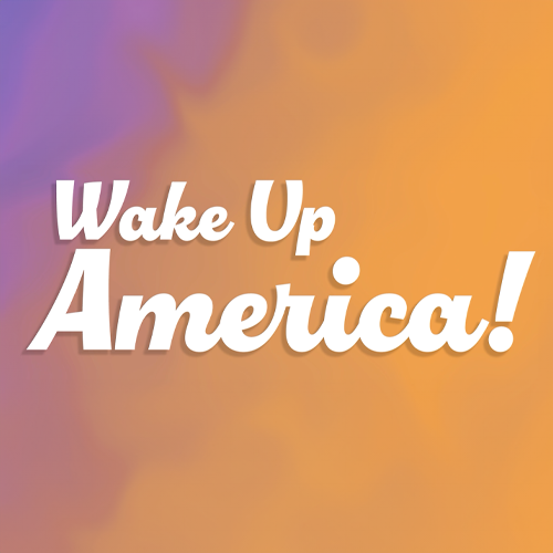 Wake Up America
