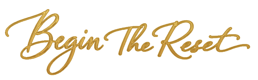 Begin The Reset