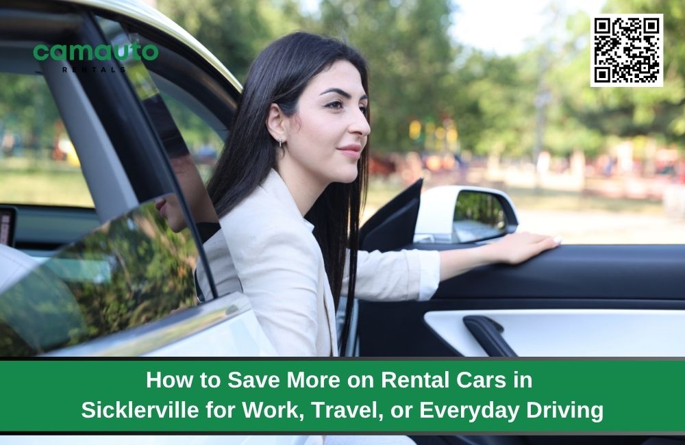 How to Save More on Rental Cars in Sicklerville for Work, Travel, or Everyday Driving