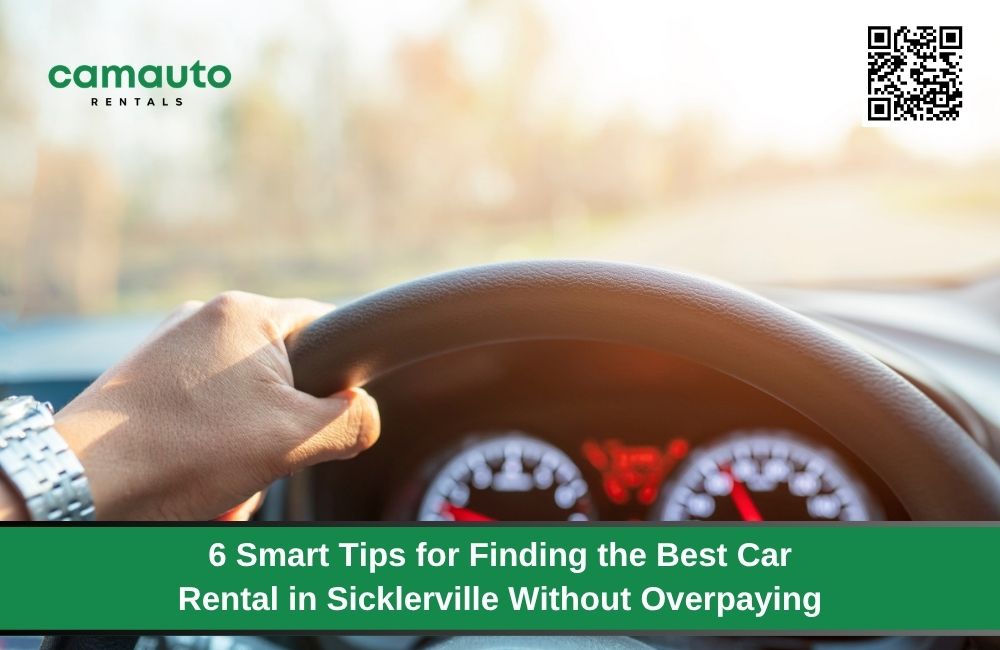 6 Smart Tips for Finding the Best Car Rental in Sicklerville Without Overpaying