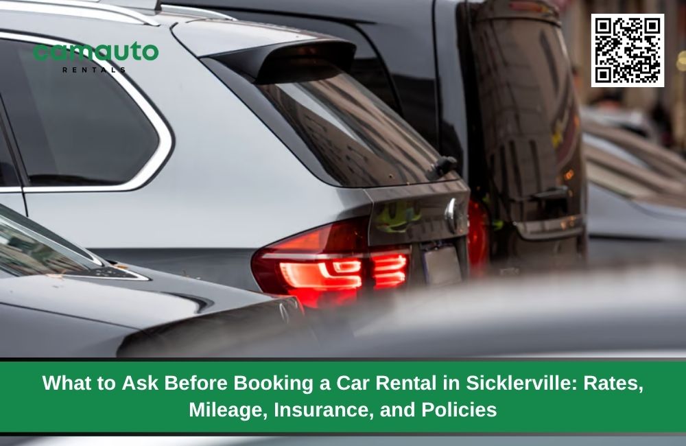 What to Ask Before Booking a Car Rental in Sicklerville: Rates, Mileage, Insurance, and Policies