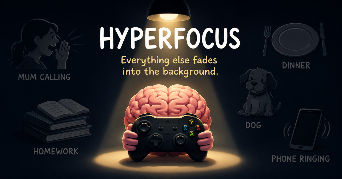 Hyperfocus infographic showing how a busy brain can become completely absorbed in one activity while everyday distractions such as homework, dinner, a parent calling and a ringing phone fade into the background. Hyperfocus infographic showing how a busy brain can become completely absorbed in one activity while everyday distractions such as homework, dinner, a parent calling and a ringing phone fade into the background.