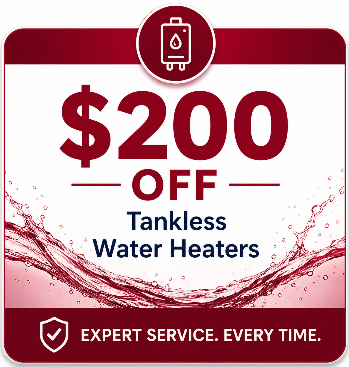 $200 Off Tankless Water Heaters