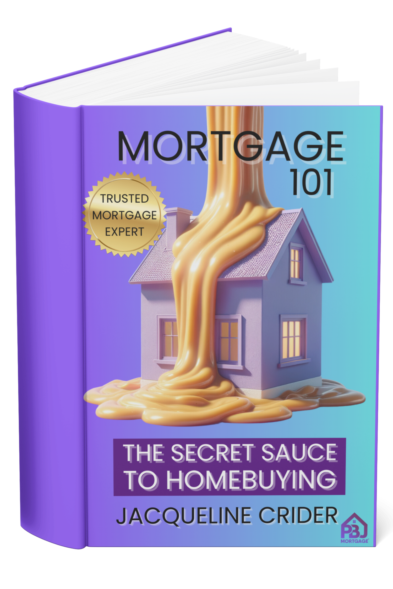 FREE Copy of My Book- Mortgage 101: Secret Sauce to Homebuying